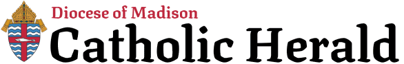 Madison Catholic Herald – Official newspaper of the Diocese of Madison ...